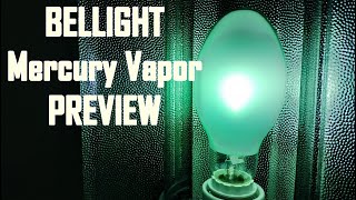 BELLIGHT Mercury Vapor lamp PREVIEW  STARTUP [upl. by Noxin9]