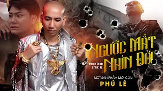 NGƯỚC MẮT NHÌN ĐỜI  PHÚ LÊ  OFFICIAL MV 4K [upl. by Narret]