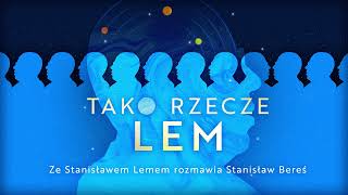 quotTako rzecze Lemquot Stanisław Bereś i Stanisław Lem  audiobook [upl. by Bonn]