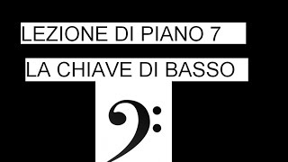 LEZIONE DI PIANOFORTE 7 part 2  CHIAVE DI BASSO [upl. by Viviane]