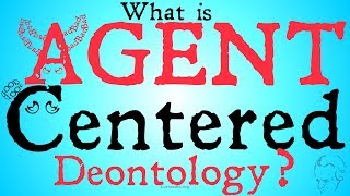 Agent Centered Deontology Intent and Action Based Theories [upl. by Uzzial]