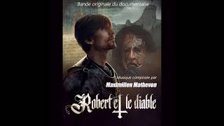 LA LEGENDE DE ROBERT LE DIABLE by Maximilien MATHEVON [upl. by Wrdna]