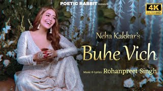 Buhe Vich  Neha Kakkar  Rohanpreet Singh  Official Visualiser  Neha Kakkar New Song 2023 [upl. by Polito]