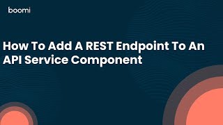 How To Add A REST Endpoint To An API Service Component [upl. by Michelsen703]