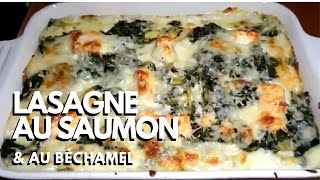 Lasagnes au saumon sauce béchamel amp épinards  Recette  22 [upl. by Enilaf968]