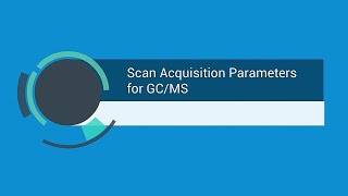 Scan Acquisition Parameters for GCMS Systems [upl. by Anirtak]