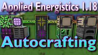 Applied Energistics 2 118 Autocrafting  Basic Setup Tutorial [upl. by Mabelle526]