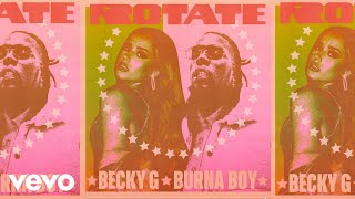 Becky G Burna Boy  Rotate Audio [upl. by Greenwell]