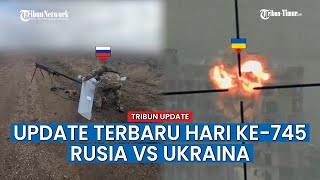 UPDATE HARI KE745 Rusia vs Ukraina Drone FPV Rusia Intens Hantam Posisi Militer Ukraina [upl. by Tsai907]