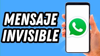 Como hacer el mensaje invisible en Whatsapp GUÍA COMPLETA [upl. by Reggy]