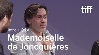 MADEMOISELLE DE JONCQUIÈRES Director QampA  TIFF 2018 [upl. by Anelliw]