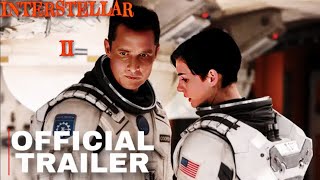 Interstellar 2  Teaser Trailer  Matthew McConaughey Anne Hathaway  HD TRAILER [upl. by Aehr6]