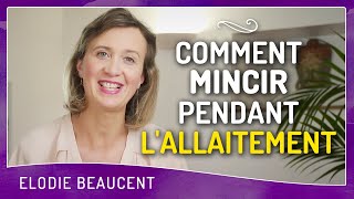 Comment MINCIR pendant LALLAITEMENT [upl. by Aihsemak100]