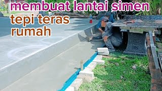 MEMBUAT LANTAI SIMEN TEPI TERAS RUMAH iwanchannel3711 [upl. by Elsy]