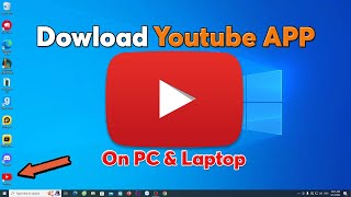 How to download Youtube App on pc Laptop [upl. by Ike676]