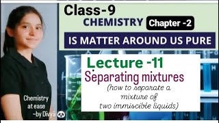 separating mixtures how to separate a mixture of two immiscible liquidsclass 9 CHEMISTRY [upl. by Asiek2]