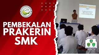 BEGINI PEMBEKALAN PRAKERIN DI SMK SEBELUM SISWA BERANGKAT [upl. by Atkinson21]