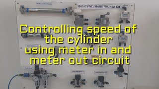 Expt 3 and 4  Controlling the speed of the cylinder using meter in and meter out circuit [upl. by Suillenroc129]