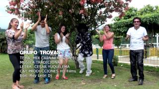 GRUPO TROVAS  CARNAVALAZO 2014 edit rey leon dj [upl. by Sylram239]