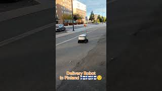 Delivery Robot in finland 🇫🇮🇫🇮☺️ [upl. by Eilra]