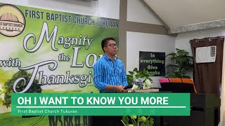 OH I WANT TO KNOW YOU MORE  First Baptist Church Tukuran  Solo [upl. by Tracee]