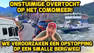 WE VEROORZAKEN EEN OPSTOPPING OP EEN SMALLE BERGWEG ONSTUIMIGE OVERTOCHT OP HET COMOMEER 273 [upl. by Nat918]