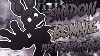 FNAF SONG  Shadow Bonnie RemixCover  INSTRUMENTAL [upl. by Coral]