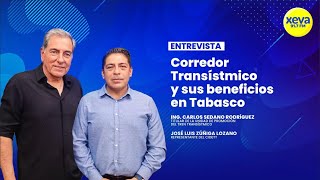 Corredor Transístmico y sus beneficios en Tabasco [upl. by Eirrod197]