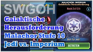 SWGOH  Galaktische Herausforderung  Malachor Stufe 10  Jedi vs Imperium [upl. by Corena]