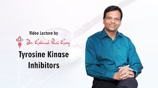 Dr Gobind Rai Garg discusses the topic  Tyrosine Kinase Inhibitors [upl. by Sherri]