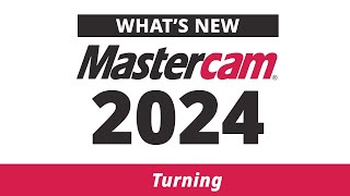 Whats New in Turning for Mastercam 2024 [upl. by Yuri510]