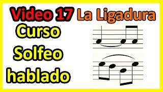 SOLFEO HABLADO 17 Ligadura de PROLONGACIÓN Gramática Musical EJERCICIOS [upl. by Eibber967]