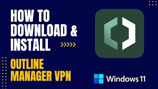 How to Download and Install Outline Manager VPN For Windows [upl. by Akemed]