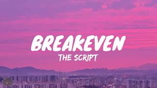 The Script  Breakeven Lyrics [upl. by Iahk]