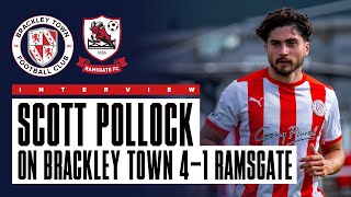 Interview Scott Pollock on Brackley Town 41 Ramsgate [upl. by Nulubez]