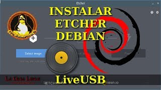 Instalar Etcher para crear liveUSB en Debian Ubuntu Linux Mint y derivados [upl. by Cornelle942]