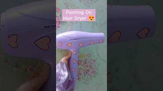 Painting On Hair Dryer 😍 art creative shorts painting easydrawing viralshort [upl. by Ahnavas]