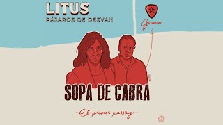 Litus  Mi Tiempo El Primer Passeig amb Sopa de Cabra [upl. by Alraep]