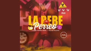 La Bebe Perreo Remix [upl. by Torras]