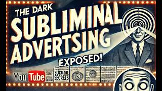 The Dark Side of Subliminal Advertising  Hidden Messages Unveiled [upl. by Culosio]