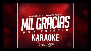 Mil Gracias Por Existir  Karaoke  Marca MP Ft Grupo Firme [upl. by Fassold989]