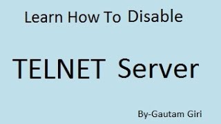 How to disable Telnet Server in Windows 7 [upl. by Enwahs]