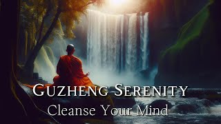 Cleanse your mind  Guzheng Serenity and the sound of flowing water Chinese Instrumental Music [upl. by Jochbed]