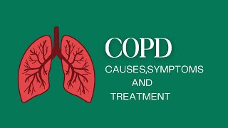 COPD causes symptoms and treatment [upl. by Nnylidnarb]