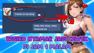 AKU NYAMAR JADI CEWEK DI JAM 1 MALAM DAN BANYAK HAL MENGERIKAN TERJADI 😱 mobilelegends mlbb [upl. by Imeka505]