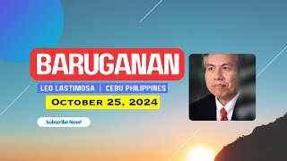 Baruganan ni Leo Lastimosa  October 25 2024 [upl. by Atsirak]