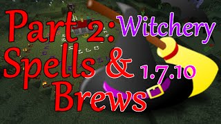 Minecraft Witchery Mod Part 2  Spells and Brews [upl. by Enyahs971]