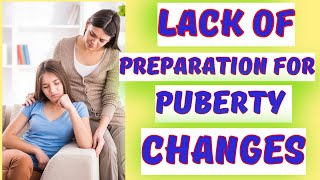 LACK OF PREPARATION FOR PUBERTY CHANGES childdevelopment childpsychology  PUBERTY W [upl. by Notlef]