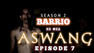 ASWANG MOVIE  BARRIO NG MGA ASWANG episode 7  Tagalog horror film  Tagalog Horror  horror [upl. by Noryd]