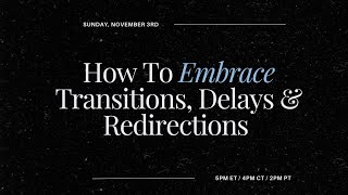 The Creative Reset Live Embracing Transitions Delays and Redirections [upl. by Llessur]